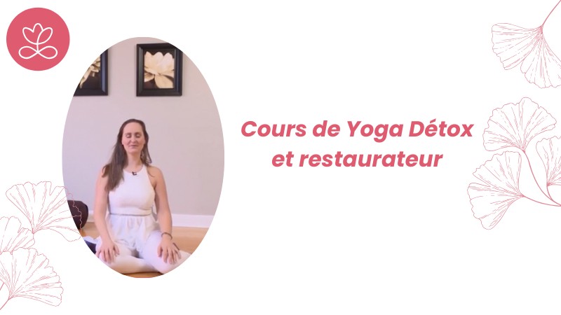 Cours de Yoga Détox et restaurateur avec Maryse Lehoux